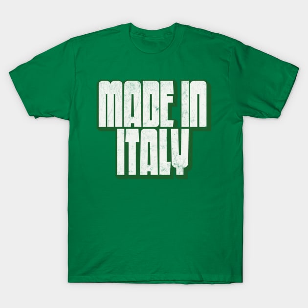 Made In Italy / Retro Typography Design T-Shirt by DankFutura